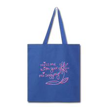 Load image into Gallery viewer, Miss Me With Your Misogyny Tote Bag - royal blue