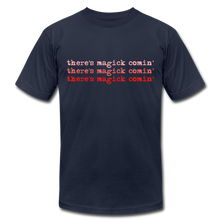 Load image into Gallery viewer, Magick Comin' Unisex Jersey T-Shirt - navy