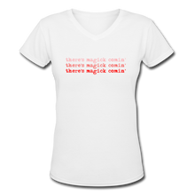 Load image into Gallery viewer, Magick Comin' Women's V-Neck Tee - white
