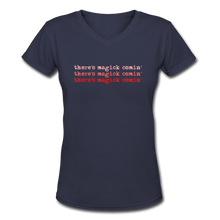 Load image into Gallery viewer, Magick Comin' Women's V-Neck Tee - navy