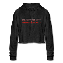 Load image into Gallery viewer, Magick Comin' Cropped Hoodie - deep heather
