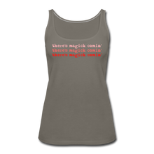 Load image into Gallery viewer, Magick Comin' Women’s Premium Tank Top - asphalt gray