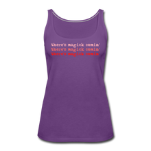 Load image into Gallery viewer, Magick Comin' Women’s Premium Tank Top - purple