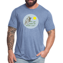 Load image into Gallery viewer, Make It Count - Do You Need An Adventure? Unisex Tri-Blend T-Shirt - heather blue