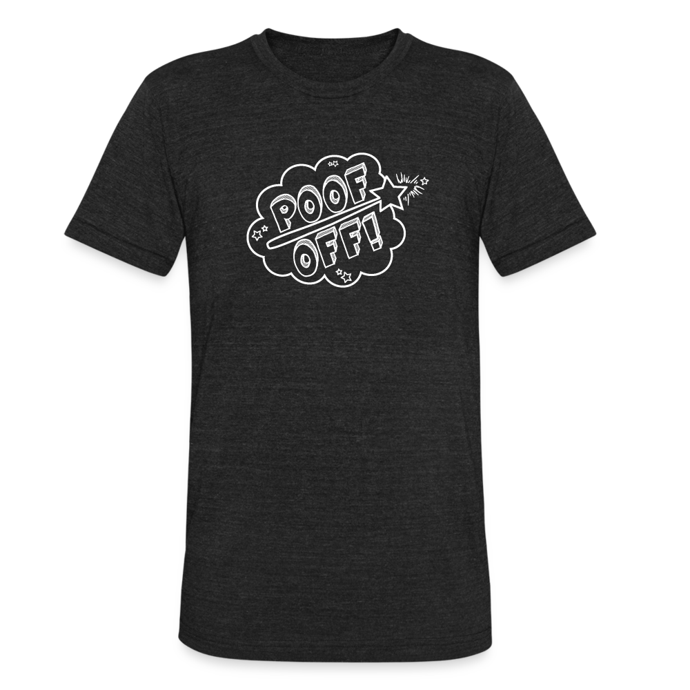 POOF OFF Shirt for Witchy Self Care Friends - heather black