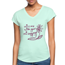 Load image into Gallery viewer, Miss Me With Your Misogyny V-Neck Women&#39;s Tee - Burgundy Lettering - mint