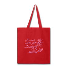Load image into Gallery viewer, Miss Me With Your Misogyny Tote Bag - red