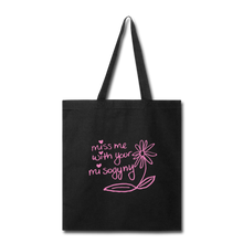 Load image into Gallery viewer, Miss Me With Your Misogyny Tote Bag - black