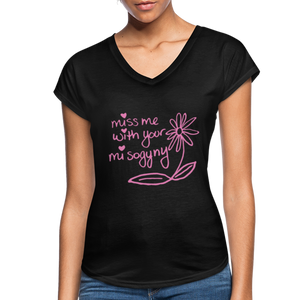 Miss Me With Your Misogyny Women's V-Neck - Pink Lettering - black