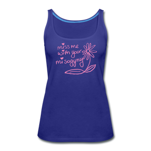 Miss Me With Your Misogyny Women's Fitted Tank (click to see all colors!) - royal blue