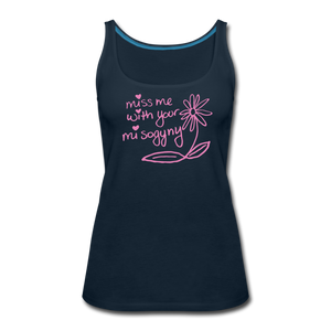 Miss Me With Your Misogyny Women's Fitted Tank (click to see all colors!) - deep navy
