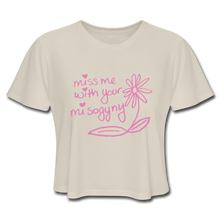 Load image into Gallery viewer, Miss Me With Your Misogyny Cropped T-Shirt (click to see all colors!) - dust
