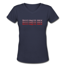 Load image into Gallery viewer, Magick Comin&#39; Women&#39;s V-Neck Tee - navy