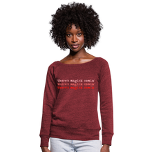 Load image into Gallery viewer, Magick Comin Women&#39;s Wideneck Sweatshirt (click to see all colors!) - cardinal triblend