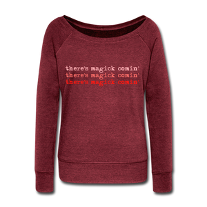 Magick Comin Women's Wideneck Sweatshirt (click to see all colors!) - cardinal triblend