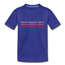Load image into Gallery viewer, Magick Comin&#39; Kids&#39; T-Shirt - royal blue