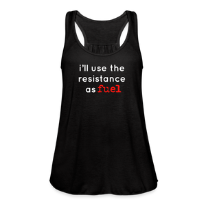 Resistance as Fuel Text Flowy Tank Top - black